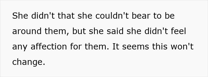 A wife lacking affection for children she never wanted, revealing a harsh reality check.