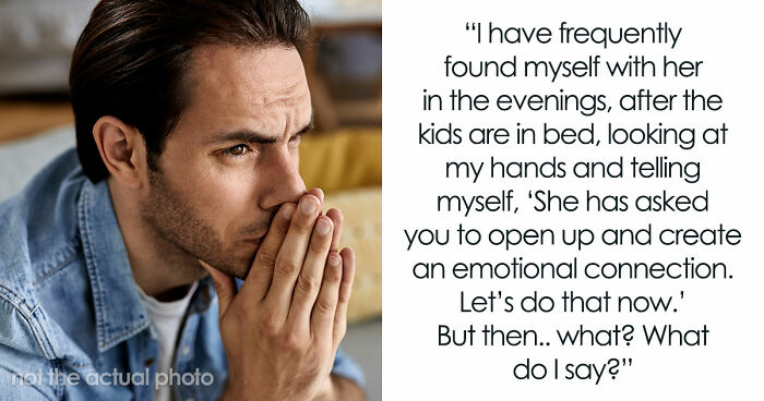 Guy Doesn’t Know What It Means To “Open Up Emotionally,” Wife Of 10 Years On Brink Of Divorce