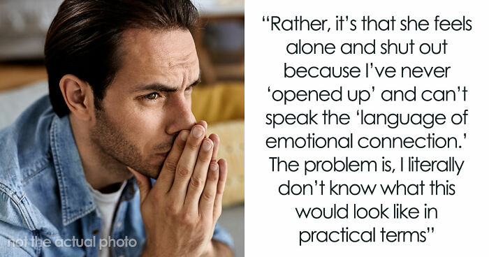 Guy Doesn’t Know What It Means To “Open Up Emotionally,” Wife Of 10 Years On Brink Of Divorce