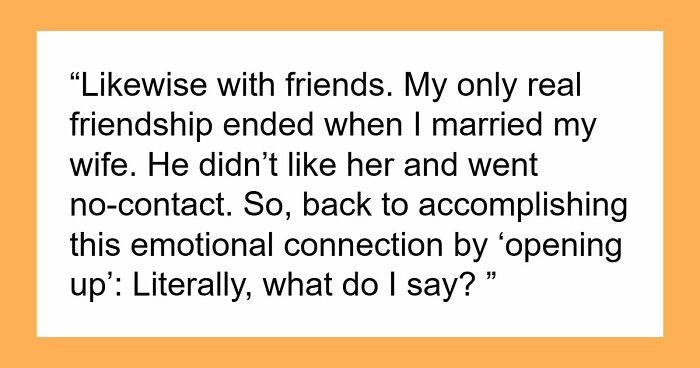 Guy Doesn’t Know What It Means To “Open Up Emotionally,” Wife Of 10 Years On Brink Of Divorce