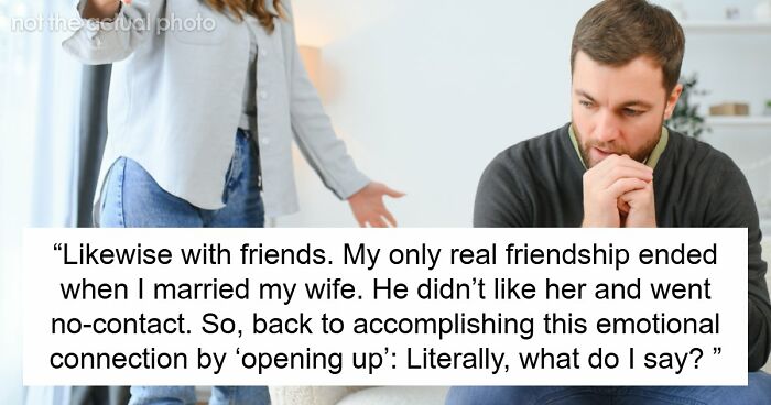 Guy Doesn’t Know What It Means To “Open Up Emotionally,” Wife Of 10 Years On Brink Of Divorce