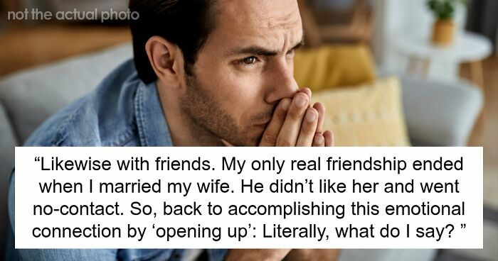Guy Doesn’t Know What It Means To “Open Up Emotionally,” Wife Of 10 Years On Brink Of Divorce