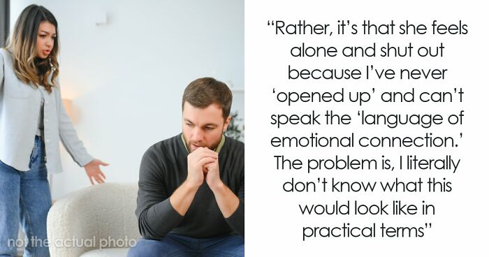 Guy Doesn’t Know What It Means To “Open Up Emotionally,” Wife Of 10 Years On Brink Of Divorce