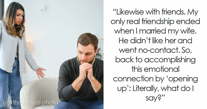 Guy Doesn’t Know What It Means To “Open Up Emotionally,” Wife Of 10 Years On Brink Of Divorce