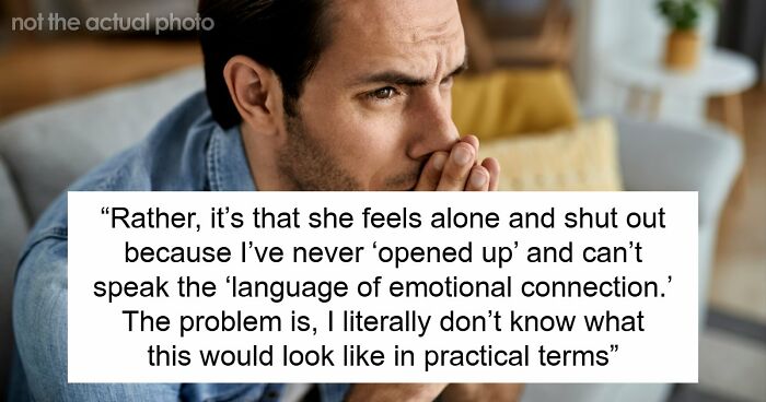 Guy Doesn’t Know What It Means To “Open Up Emotionally,” Wife Of 10 Years On Brink Of Divorce