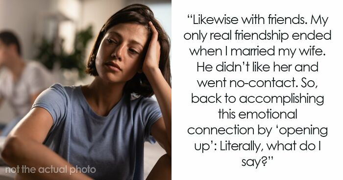 Guy Doesn’t Know What It Means To “Open Up Emotionally,” Wife Of 10 Years On Brink Of Divorce