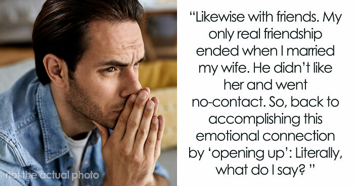Guy Doesn’t Know What It Means To “Open Up Emotionally,” Wife Of 10 Years On Brink Of Divorce