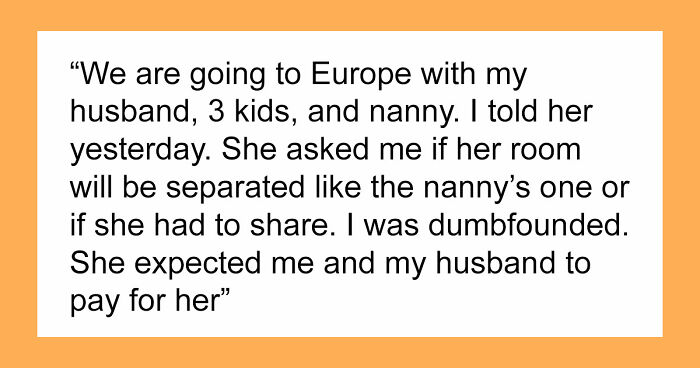 Woman Takes Nanny On Family Vacation, That Decision Ruins Everything