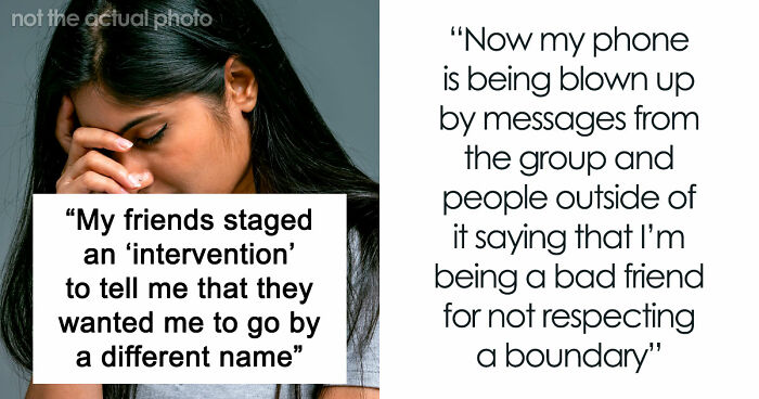 Friends Stage An Intervention For Woman With A Weird Name, Make Ludicrous Demands