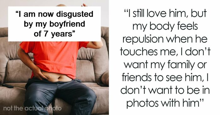 Woman Opens Up About Being Repulsed By Boyfriend, Gets A Reality Check From The Internet
