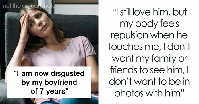 Woman Opens Up About Being Repulsed By Boyfriend, Gets A Reality Check From The Internet