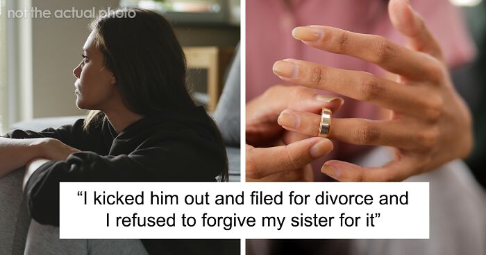 Woman Turns Sister’s Life Upside Down, Can’t Believe She Won’t Forgive Her: “She’ll Never Suffer Enough”