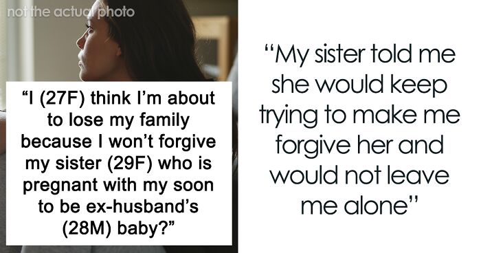 Woman Turns Sister’s Life Upside Down, Can’t Believe She Won’t Forgive Her: “She’ll Never Suffer Enough”