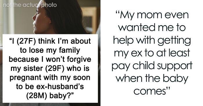 Woman Turns Sister’s Life Upside Down, Can’t Believe She Won’t Forgive Her: “She’ll Never Suffer Enough”