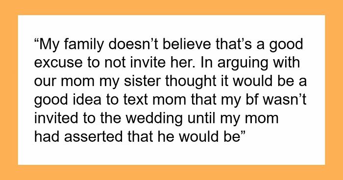 Bride Keeps Bridesmaid’s BF Off The Wedding Guest List, Accuses Sister Of Spreading Rumors Later