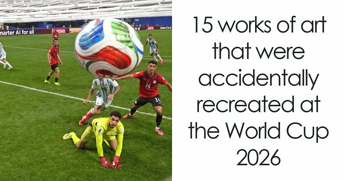 21 Works Of Art That Were Accidentally Recreated At The World Cup 2026
