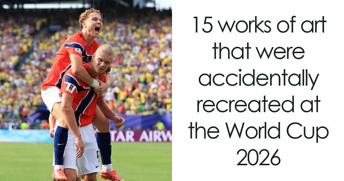 21 Works Of Art That Were Accidentally Recreated At The World Cup 2026