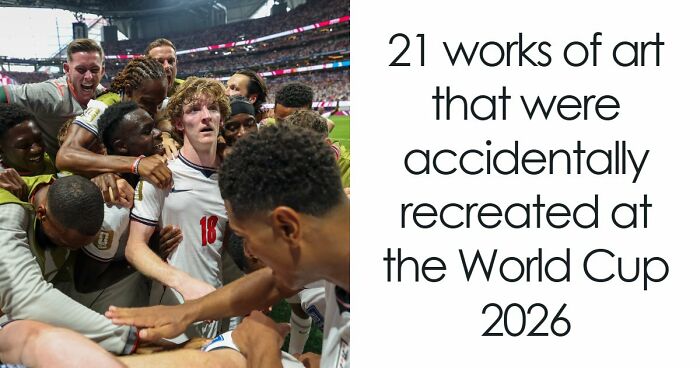 21 Works Of Art That Were Accidentally Recreated At The World Cup 2026