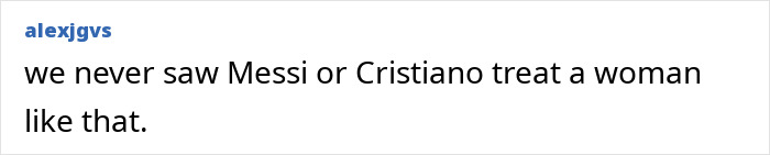 A comment comparing World Cup hero's treatment of girlfriend to other players. A comment comparing World Cup hero's treatment of girlfriend to other players.
