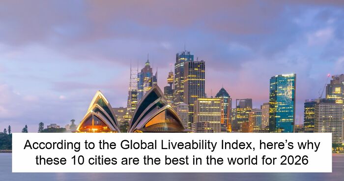 The World’s Most Liveable City Of 2026 Is In Europe, And Here’s Why It Ranks The Highest