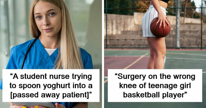 53 Medical Mistakes That Left Even Experienced Doctors Horrified