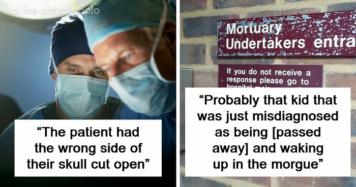 53 Medical Mistakes That Left Even Experienced Doctors Horrified