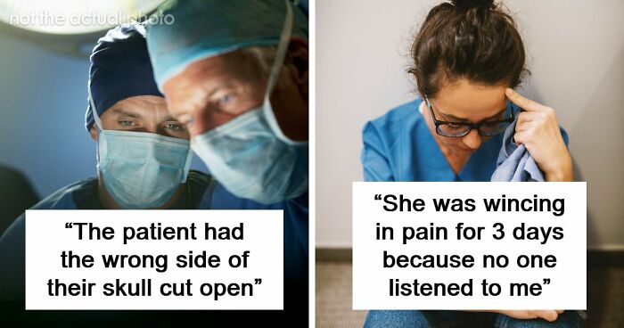 53 Medical Mistakes That Left Even Experienced Doctors Horrified