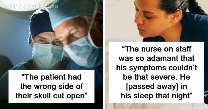 53 Medical Mistakes That Left Even Experienced Doctors Horrified
