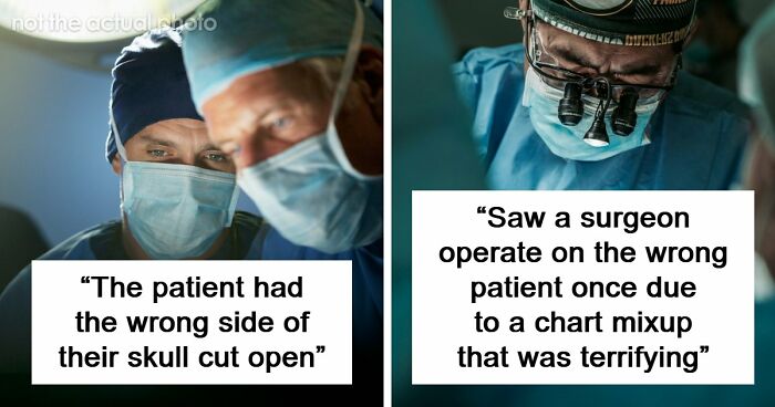 53 Medical Mistakes That Left Even Experienced Doctors Horrified