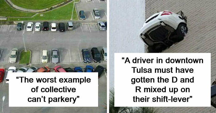 92 Pictures Of People Who Probably Shouldn’t Have A License: “Can’t Park There Mate”