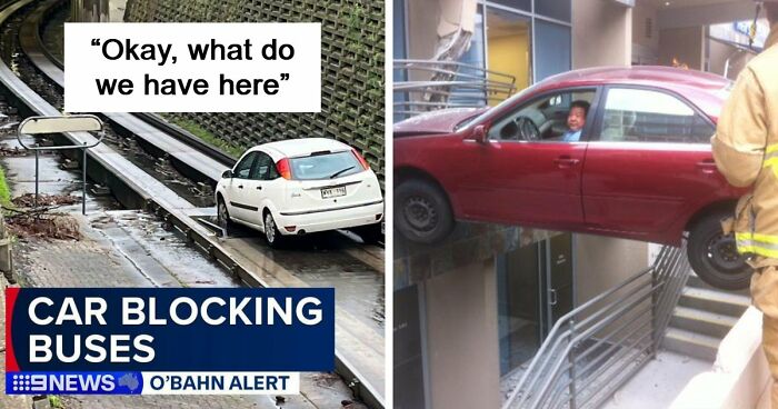 92 Pictures Of People Who Probably Shouldn’t Have A License: “Can’t Park There Mate”