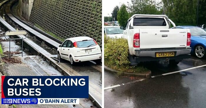 92 Pictures Of People Who Probably Shouldn’t Have A License: “Can’t Park There Mate”