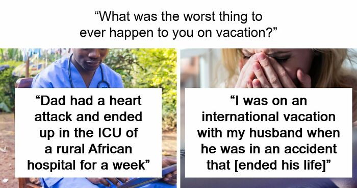 Instead Of A Refreshing Vacation, These 82 People Went On A Trip From Hell That Left Them Traumatized