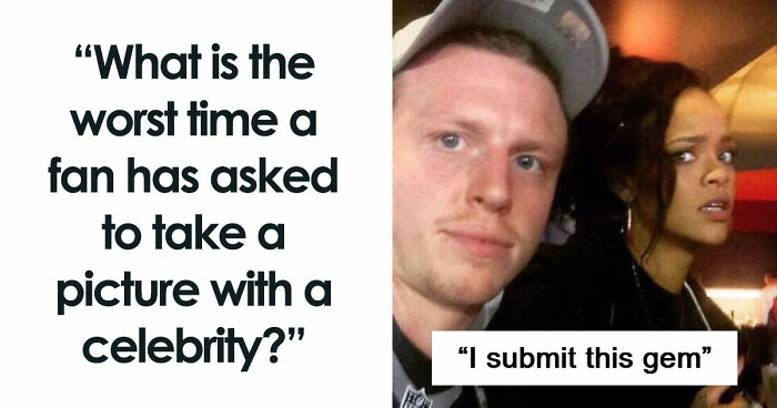 34 Of The Worst Moments People Asked Celebrities For A Photo
