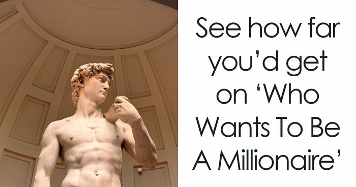 “Could You Win ‘Who Wants To Be A Millionaire’?”: Test Your Knowledge With 25 Questions