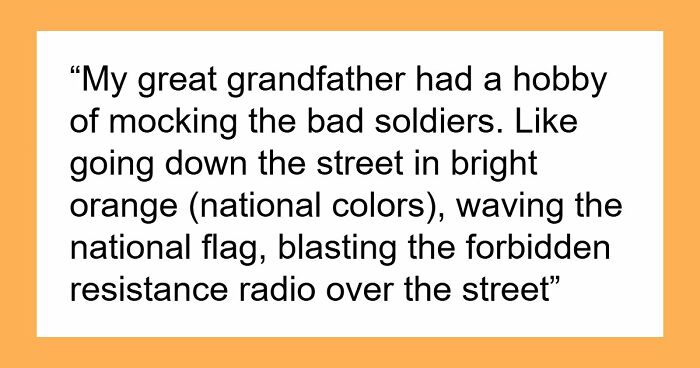 42 Shocking Tales Of What These People’s Grandparents Did During The Time Of The 2nd World War