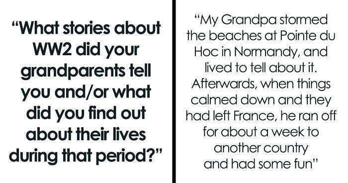 42 Shocking Tales Of What These People’s Grandparents Did During The Time Of The 2nd World War