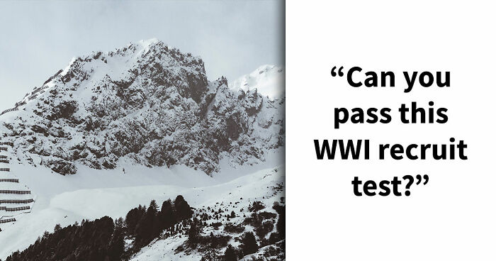 “Think You’d Pass A WWI Recruit Test?”: See How Far You Can Go With 20 Questions