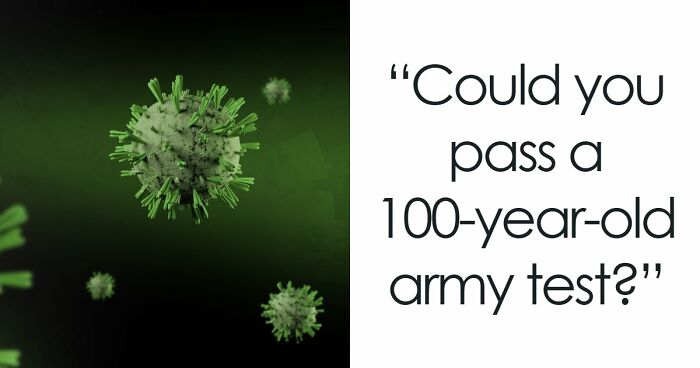 “Think You’d Pass A WWI Recruit Test?”: See How Far You Can Go With 20 Questions