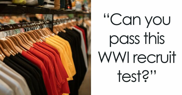 “Think You’d Pass A WWI Recruit Test?”: See How Far You Can Go With 20 Questions