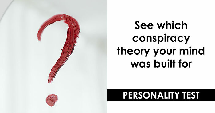 “Need A Foil Hat?”: 20 Questions To Reveal Which Conspiracy Theory Suits You The Most