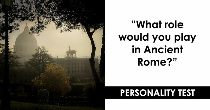 “What Would Your Job Have Been In Ancient Rome?” 20 Questions To Find Out