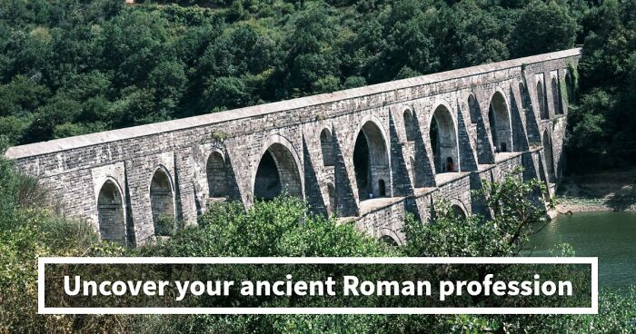 “What Would Your Job Have Been In Ancient Rome?” 20 Questions To Find Out