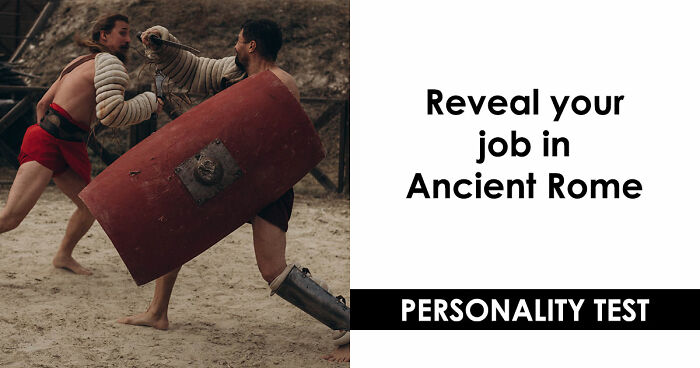 “What Would Your Job Have Been In Ancient Rome?” 20 Questions To Find Out