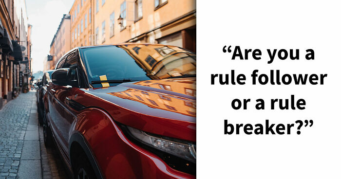“Rules Are Only For The Weak”: 27 Questions That Reveal Whether You Actually Believe That