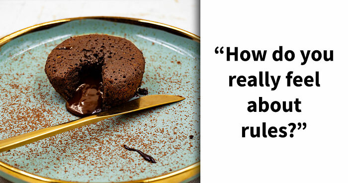 “Rules Are Only For The Weak”: 27 Questions That Reveal Whether You Actually Believe That