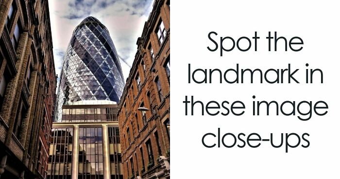 “Can Your Brain Decode These Landmarks?”: Test Your Knowledge With 20 Zoomed-In Images