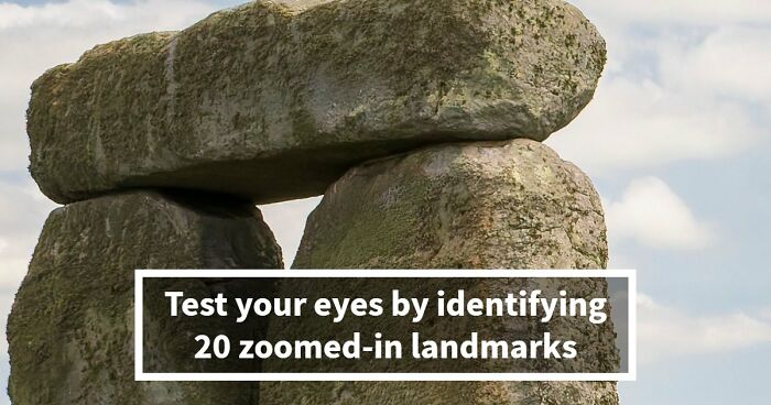 “Can Your Brain Decode These Landmarks?”: Test Your Knowledge With 20 Zoomed-In Images