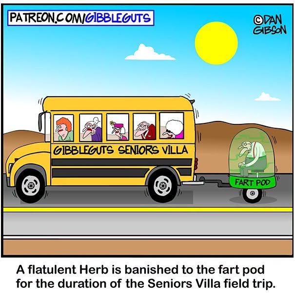 A Dan Gibson comic shows a Seniors Villa bus towing a fart pod with a man inside, proving growing older doesn't mean growing up.
