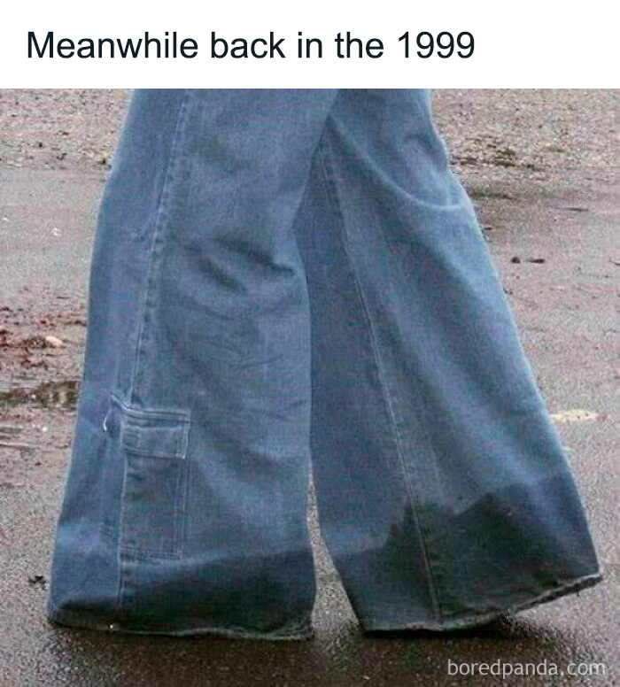 A 90s kid meme featuring a person wearing long, baggy jeans with wet, dirty cuffs, bringing back nostalgic childhood memories.
